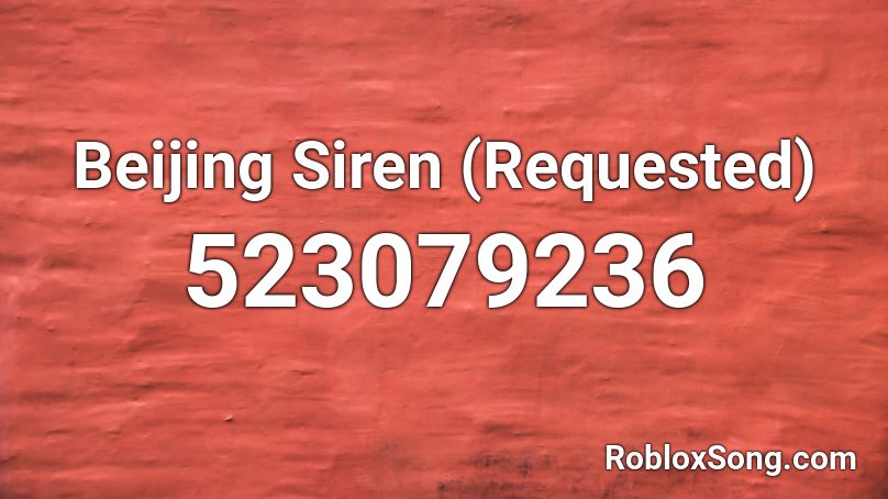 Beijing Siren (Requested) Roblox ID