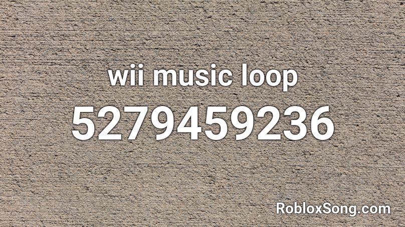 wii music loop Roblox ID