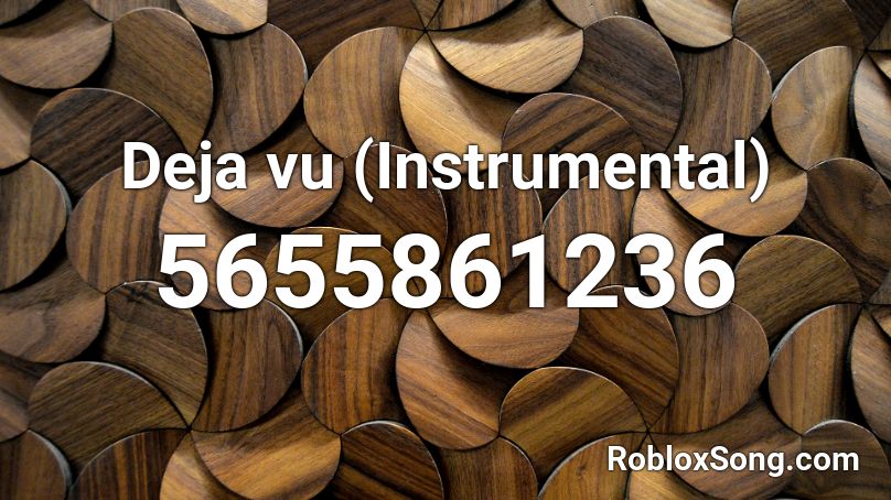 Deja Vu Instrumental Roblox Id Roblox Music Codes