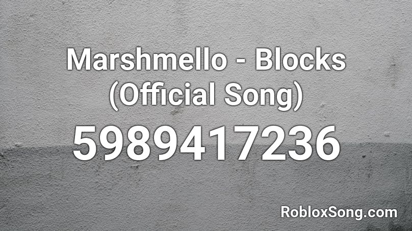 Marshmello - Blocks (Official Song) Roblox ID