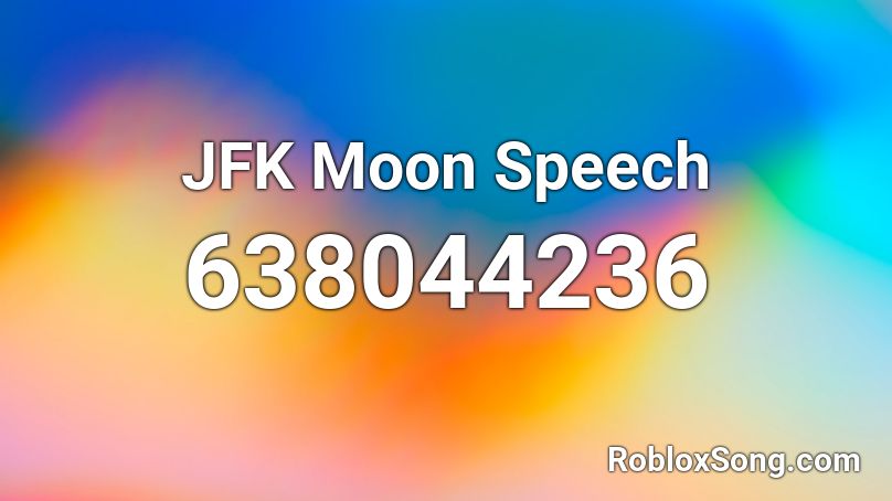 JFK Moon Speech Roblox ID