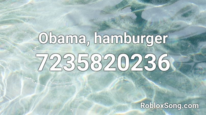 Obama, hamburger Roblox ID