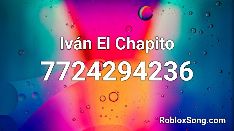 Iván El Chapito Roblox ID