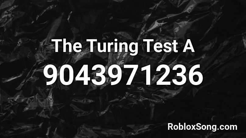 The Turing Test A Roblox ID