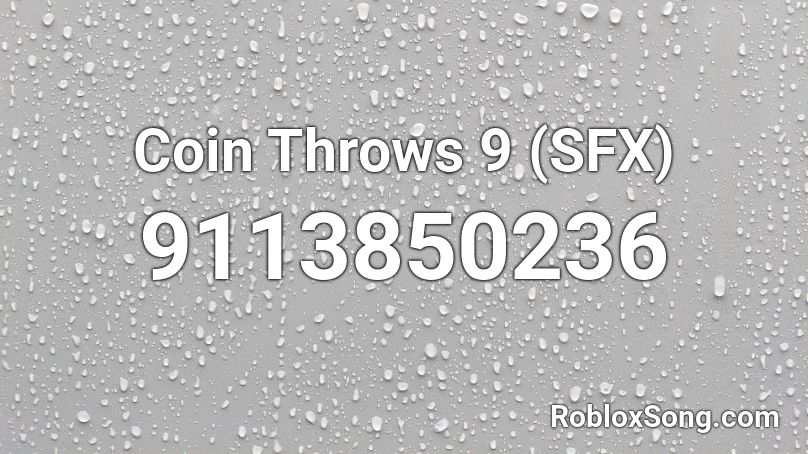 Coin Throws 9 (SFX) Roblox ID