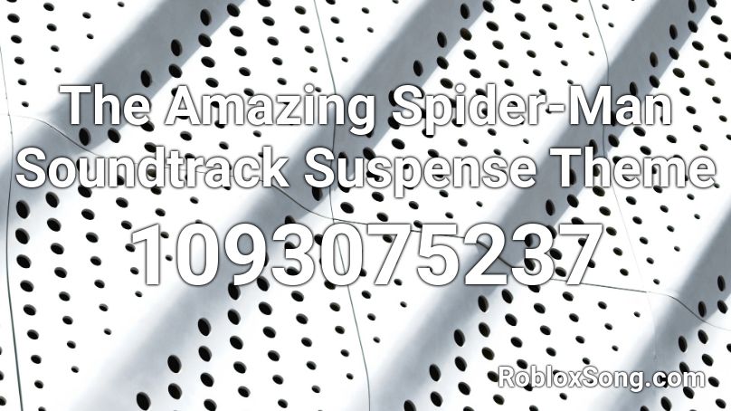 The Amazing Spider-Man Soundtrack  Suspense Theme Roblox ID