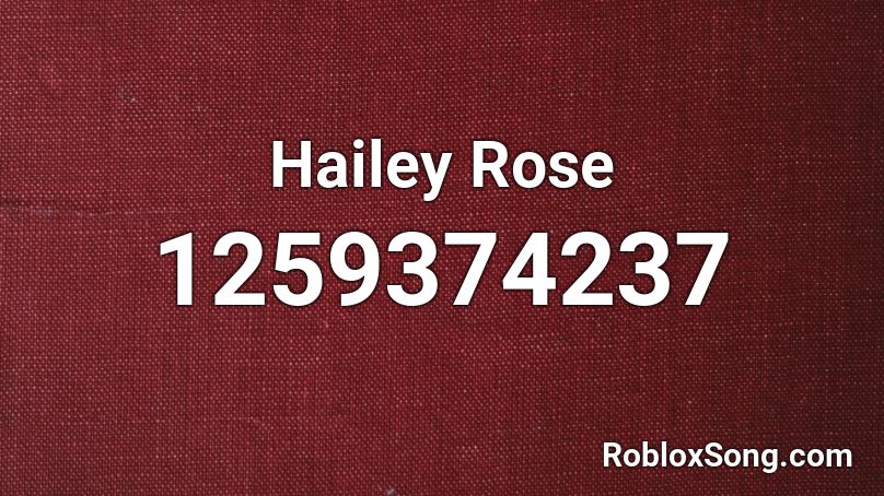 Hailey Rose  Roblox ID