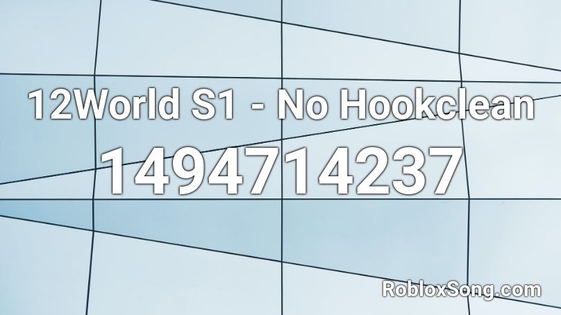 12World S1 - No Hookclean Roblox ID