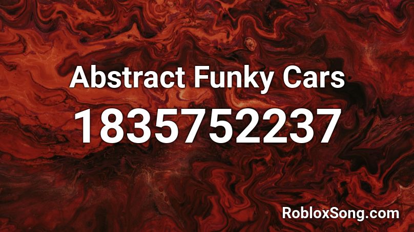 Abstract Funky Cars Roblox ID