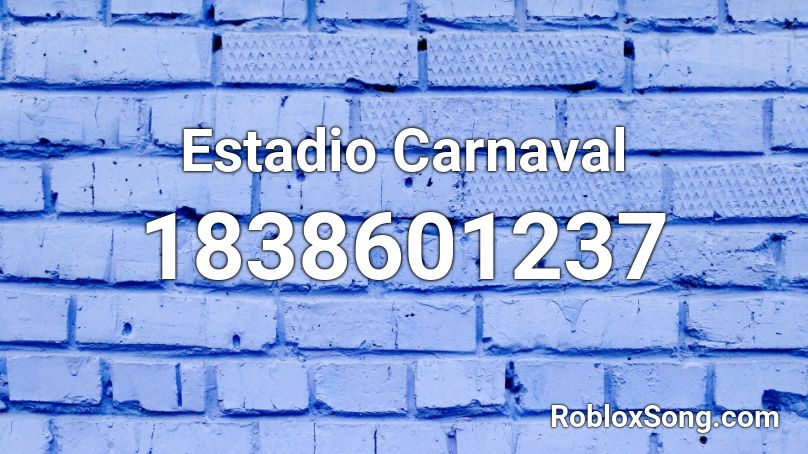 Estadio Carnaval Roblox ID