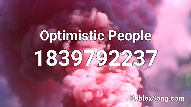 Optimistic People Roblox ID