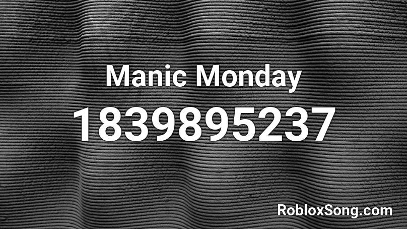 Manic Monday Roblox ID