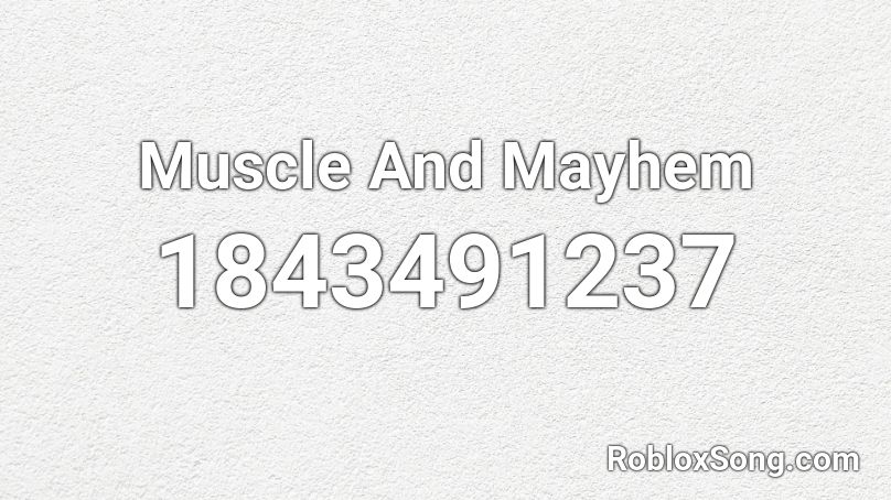 Muscle And Mayhem Roblox ID