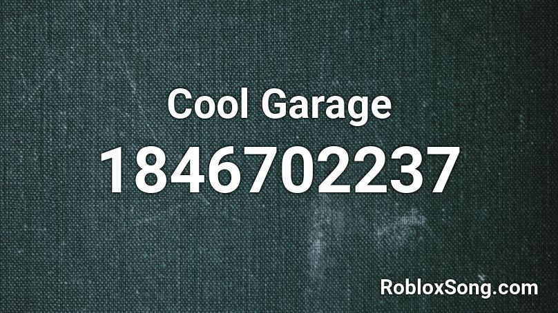 Cool Garage Roblox ID