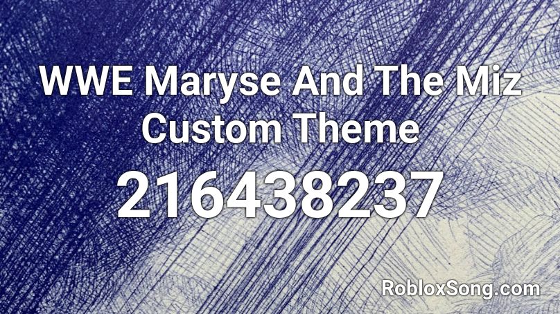 WWE Maryse And The Miz Custom Theme  Roblox ID