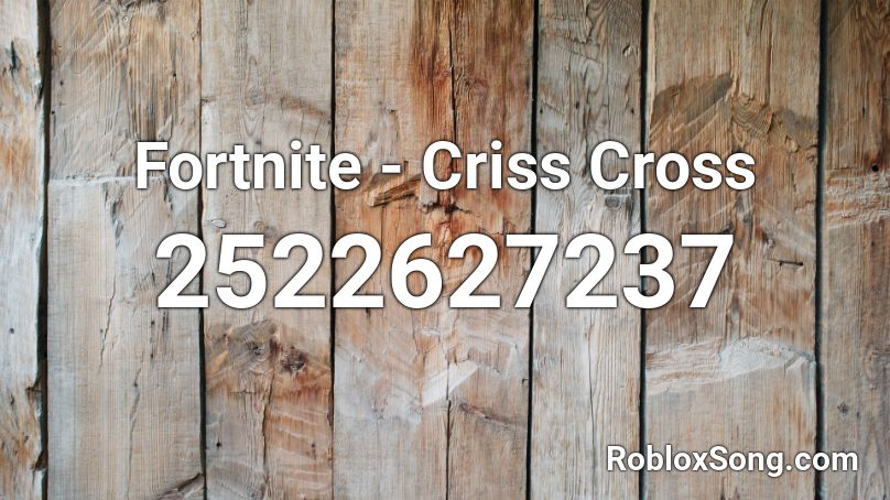 Fortnite - Criss Cross Roblox ID