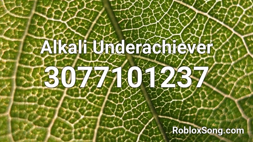 Alkali Underachiever Roblox ID