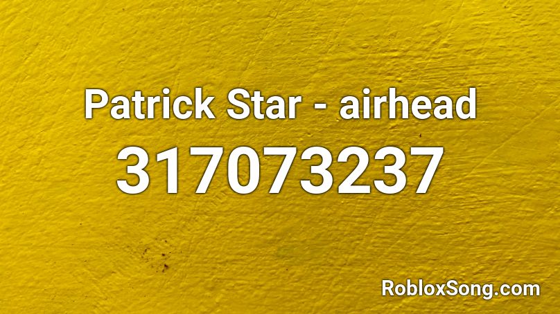 Patrick Star - airhead Roblox ID