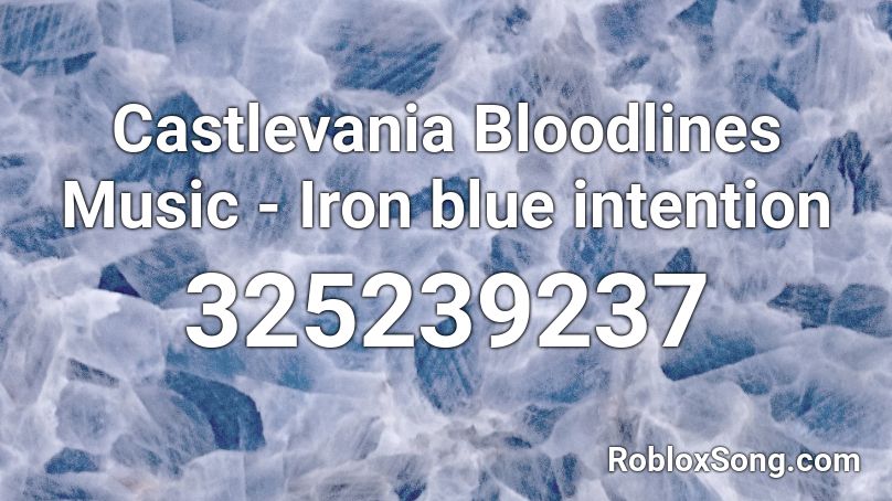 Castlevania Bloodlines Music - Iron blue intention Roblox ID