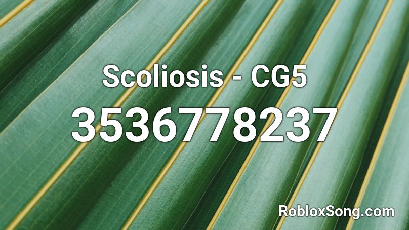 Scoliosis CG5 Roblox ID Roblox Music Codes 3536778237 