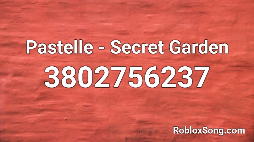 Pastelle - Secret Garden Roblox ID