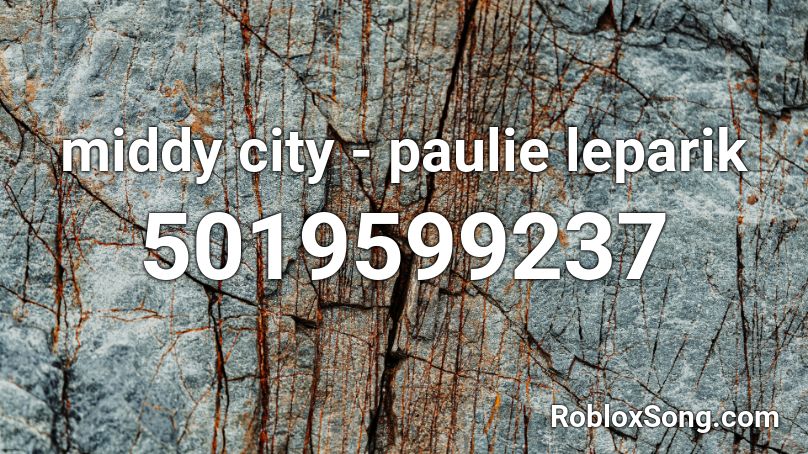 middy city - paulie leparik Roblox ID