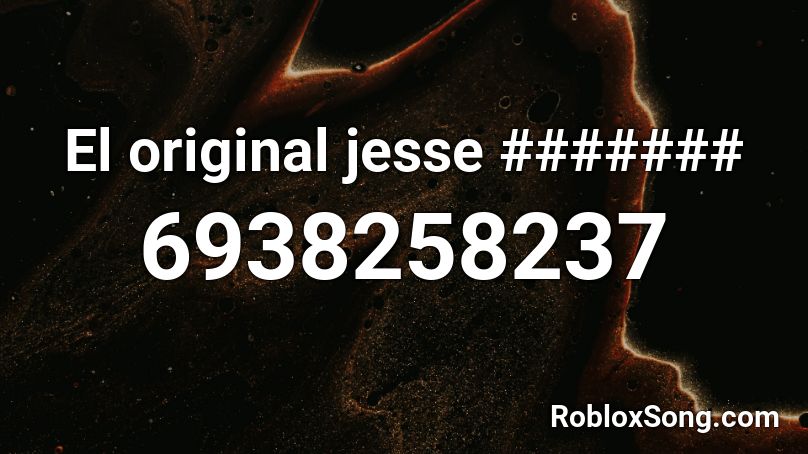 El original jesse ####### Roblox ID
