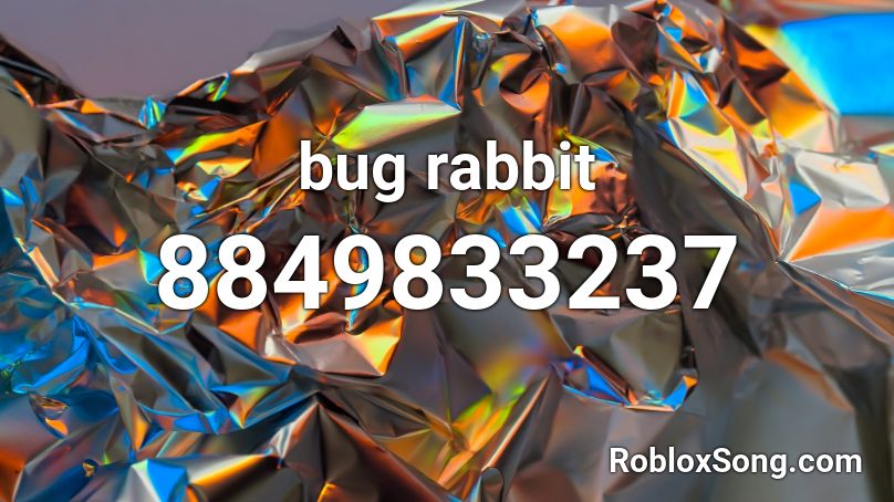 bug rabbit Roblox ID