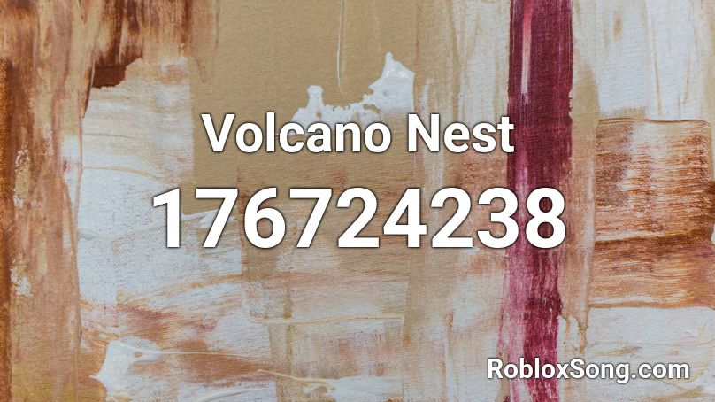 Volcano Nest Roblox ID
