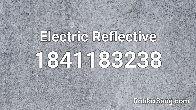 Electric Reflective Roblox ID