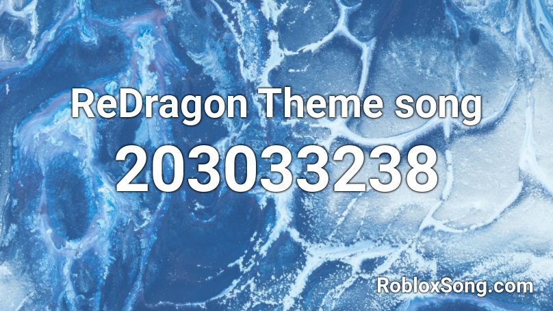 ReDragon Theme song Roblox ID