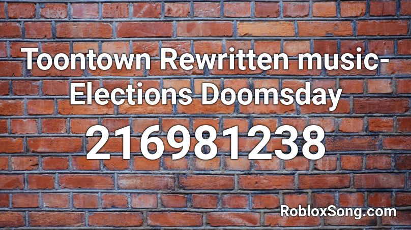 Toontown Rewritten music- Elections Doomsday Roblox ID