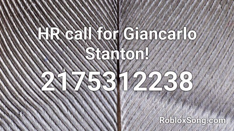  HR call for Giancarlo Stanton! Roblox ID