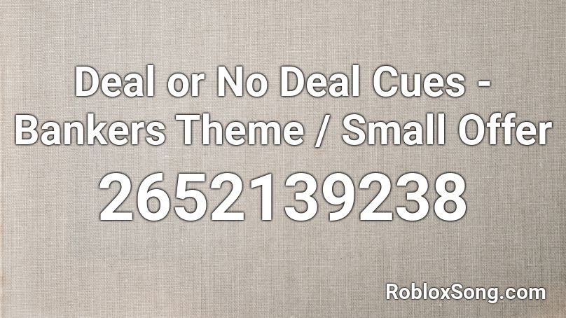 Deal or No Deal Cues - Bankers Theme / Small Offer Roblox ID