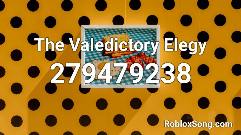 The Valedictory Elegy Roblox ID