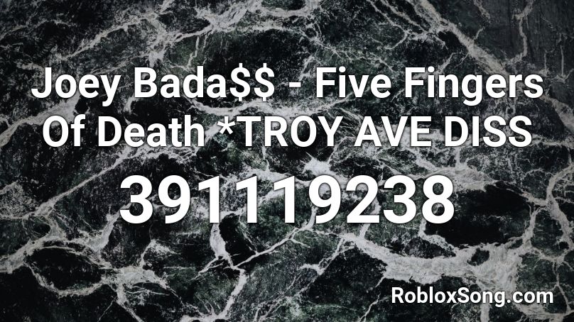 Joey Bada$$ - Five Fingers Of Death *TROY AVE DISS Roblox ID