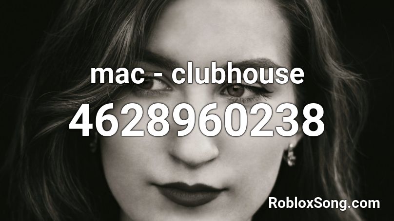 mac - clubhouse Roblox ID