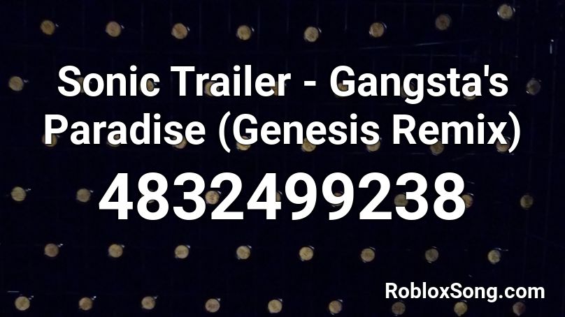 Sonic Trailer - Gangsta's Paradise (Genesis Remix) Roblox ID