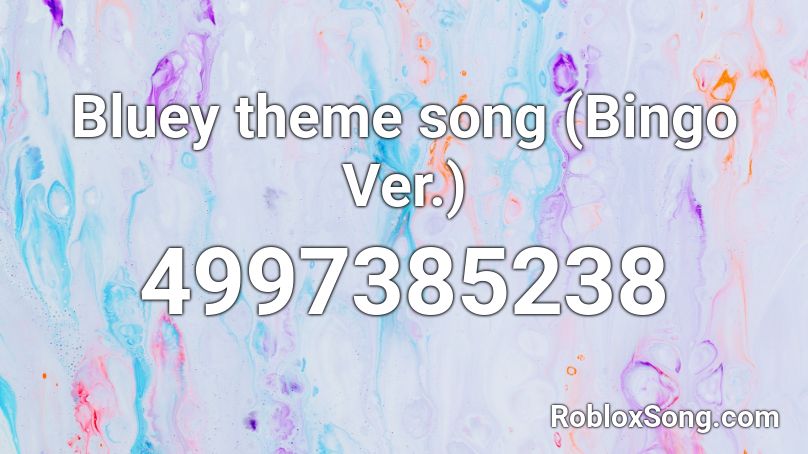 Bluey theme song (Bingo Ver.) Roblox ID