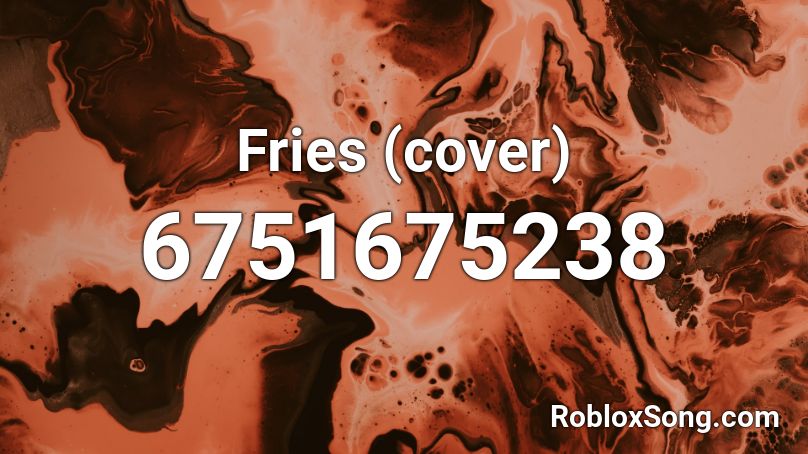 Fries (cover) Roblox ID