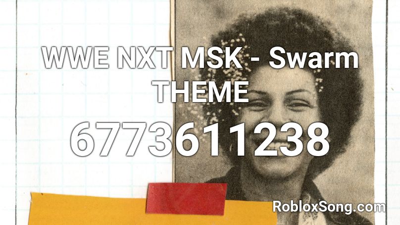 WWE NXT MSK - Swarm THEME Roblox ID