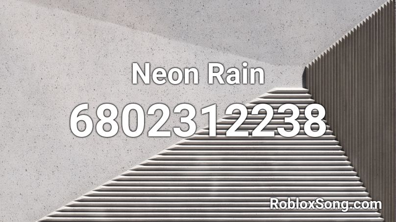 Neon Rain Roblox ID