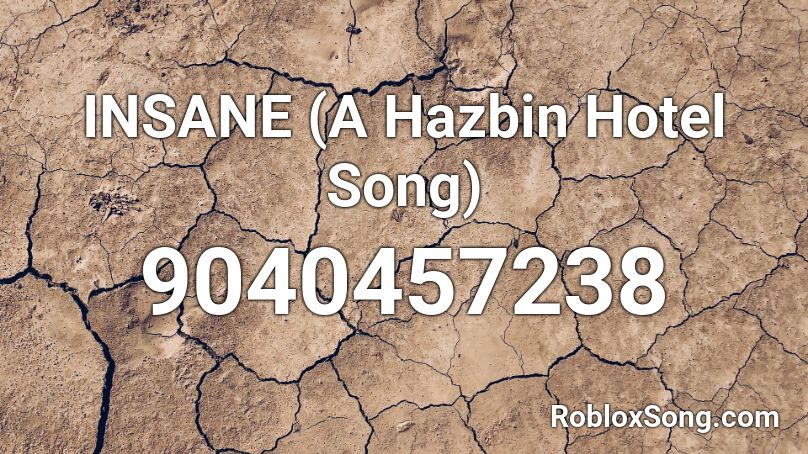 INSANE (A Hazbin Hotel Song) Roblox ID