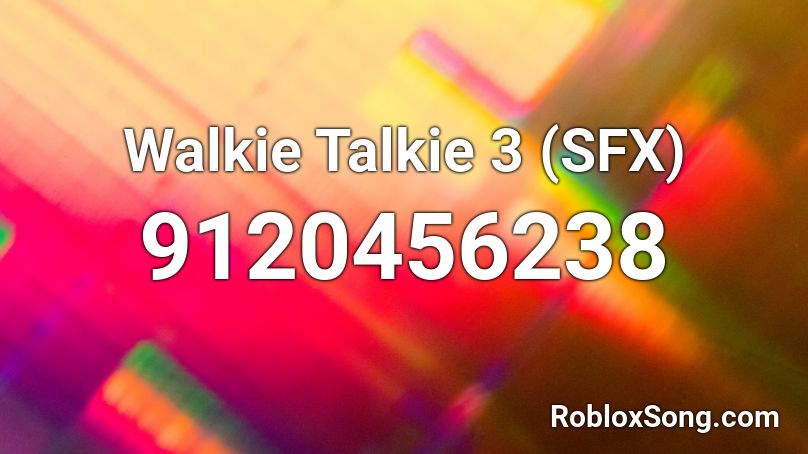 Walkie Talkie 3 (SFX) Roblox ID