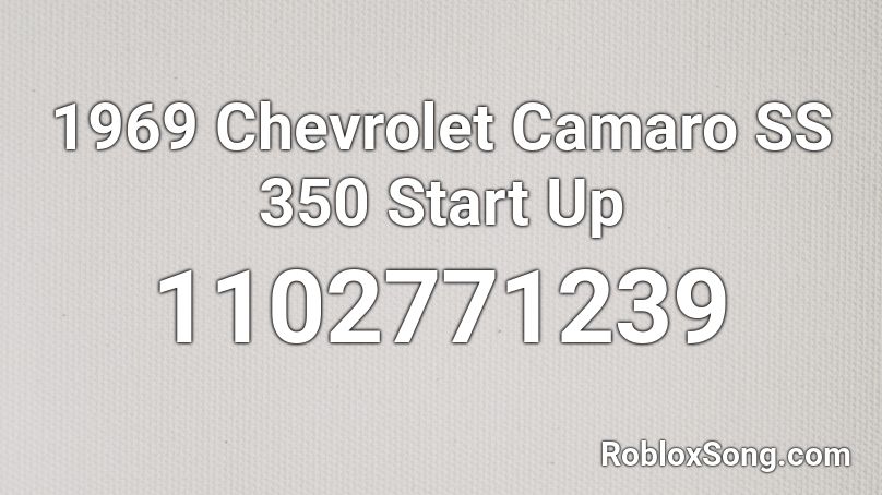 1969 Chevrolet Camaro SS 350 Start Up Roblox ID