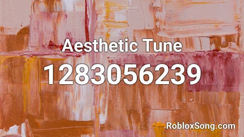 Aesthetic Tune  Roblox ID