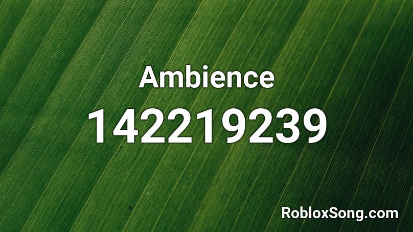 Ambience Roblox ID