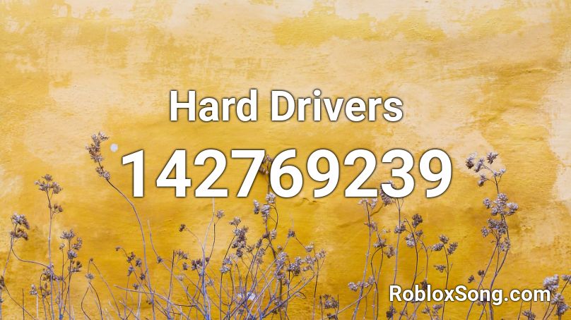 Hard Drivers Roblox ID