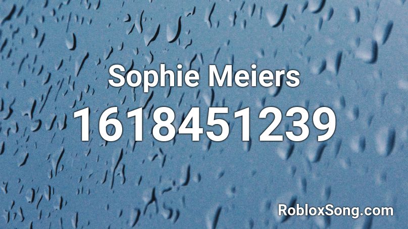 Sophie Meiers Roblox ID
