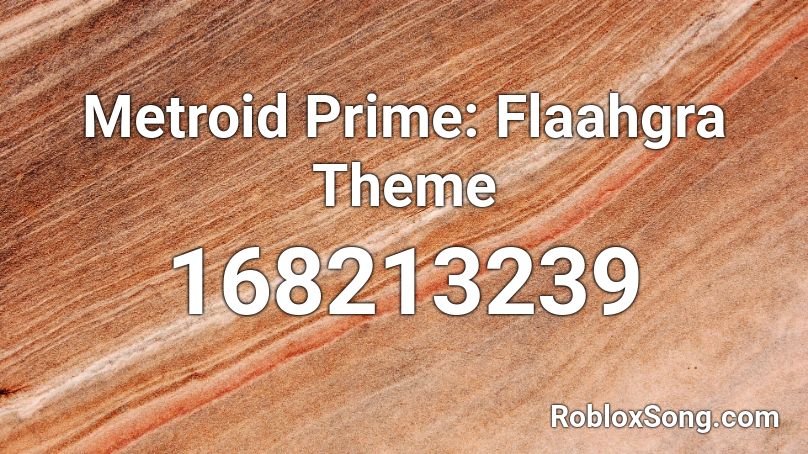 Metroid Prime: Flaahgra Theme Roblox ID